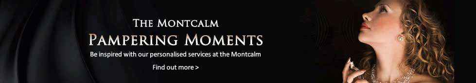 The Montcalm Pampering Moments